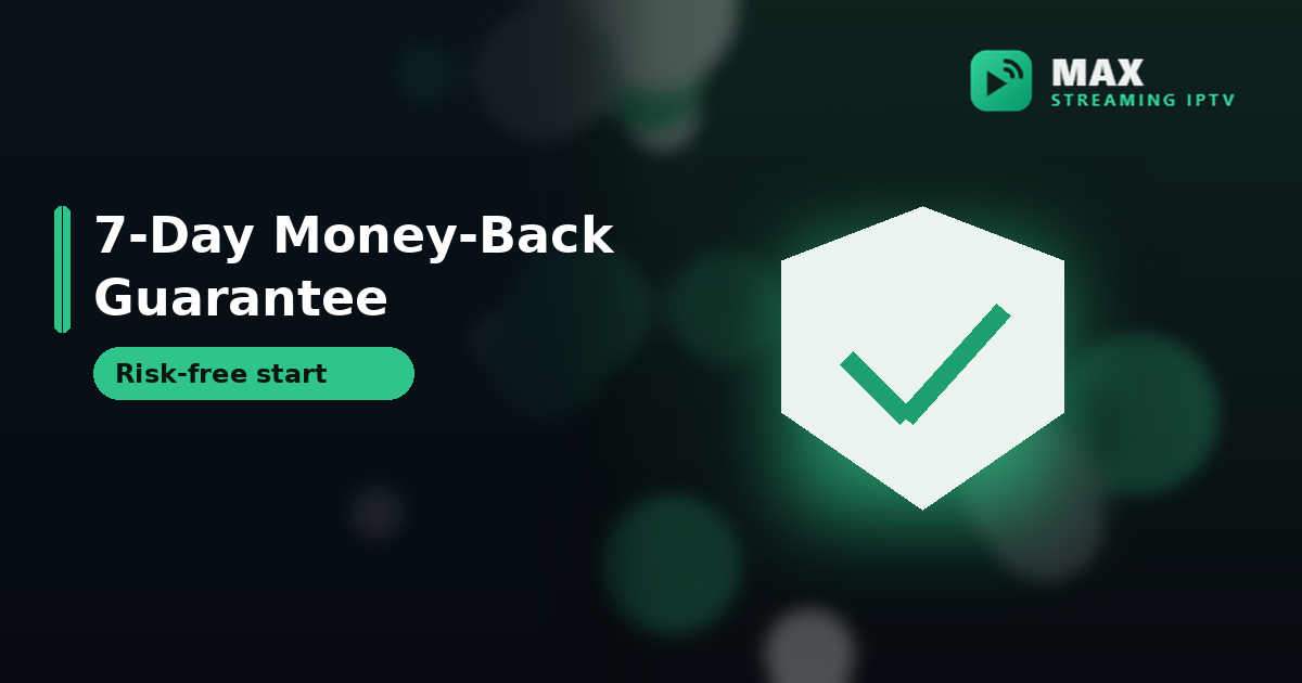 7-day money-back guarantee on a 3 month IPTV subscription UK plan