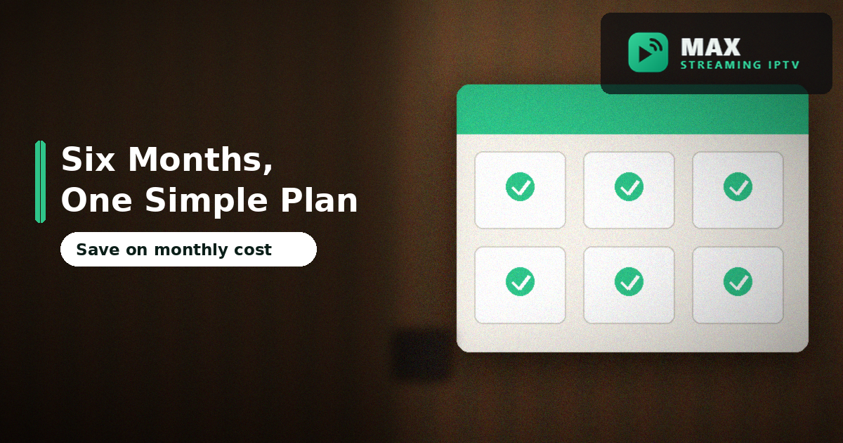 Calendar with six checked months for a 6 month IPTV subscription UK plan