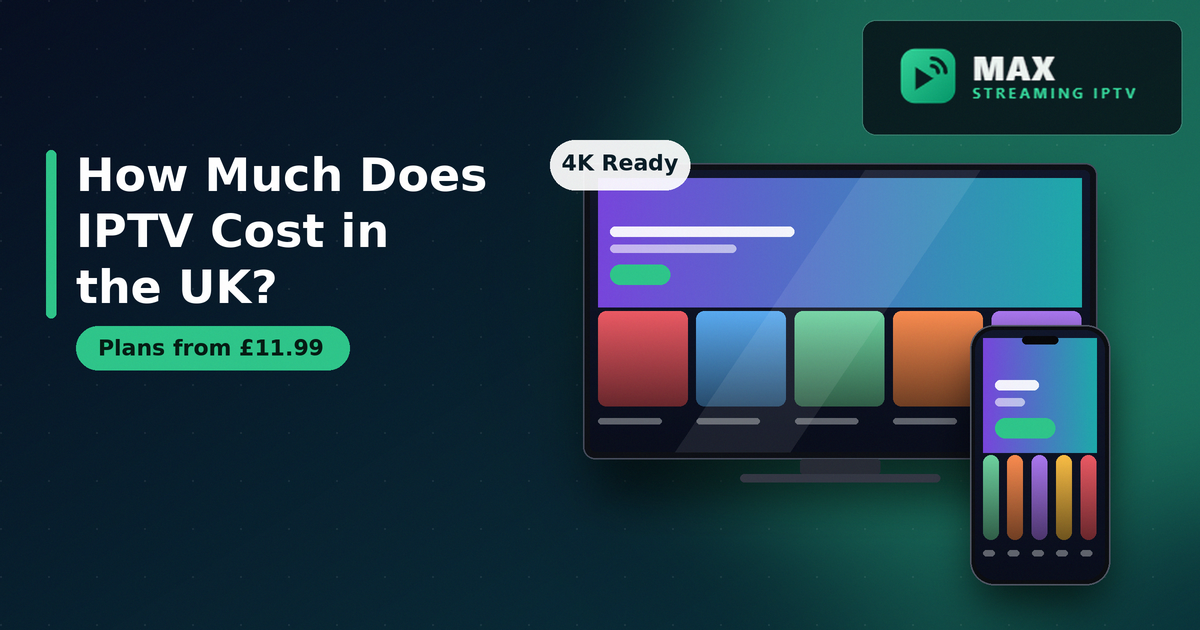 How Much Does IPTV Cost in the UK? A Clear 2026 Price Guide