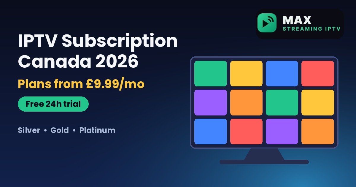IPTV Subscription Canada 2026: Plans, Prices, Devices and How to Order