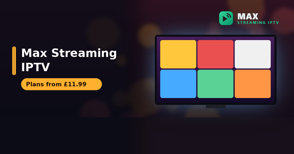 Max Streaming IPTV: Plans, Prices, Free Trial and How to Order in 2026